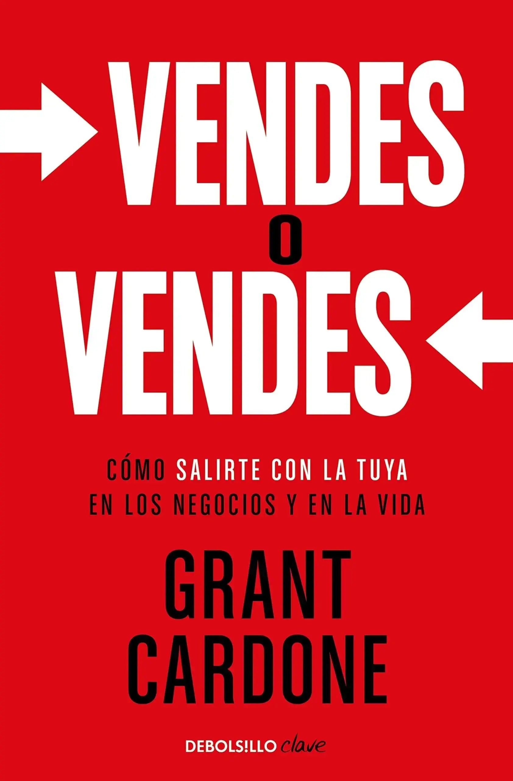 Vendes o vendes: Cómo salirte con la tuya en los negocios y en la vida (Clave) Libro NUEVAS EDICIONES DEBOLSILLO S.L Empresa, estrategia y gestión, Libro, NUEVAS EDICIONES DEBOLSILLO S.L SacrificioShop sacrificioshop.com Spain A Coruña 8466371796 10.40 Vendes o vendes: Cómo salirte con la tuya en los negocios y en la vida (Clave) - Default Title