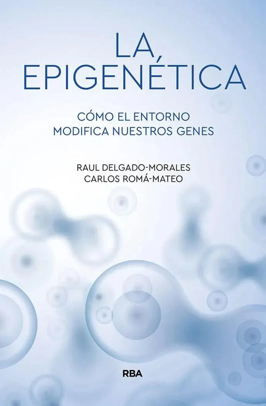 La epigenética: Cómo el entorno modifica nuestros genes (Divulgación) Libro RBA Libros Biología, Libro, RBA Libros SacrificioShop sacrificioshop.com Spain A Coruña 8491874526 17.10 La epigenética: Cómo el entorno modifica nuestros genes (Divulgación) - Default Title