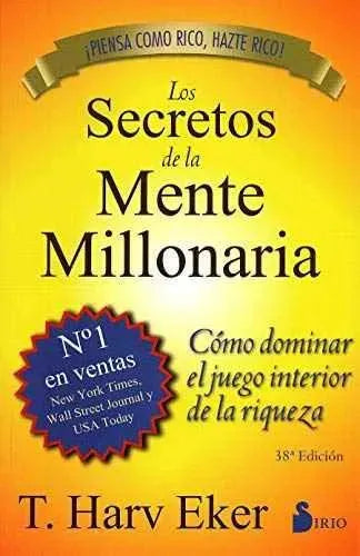 Los secretos de la mente millonaria: Como Dominar el Juego Interior de la Riqueza Libro Editorial Sirio Economía, Editorial Sirio, Libro SacrificioShop sacrificioshop.com {{ shop.shopifyCountryName }} {{ shop.shopifyProvince }} 8478086080 11.95 Los secretos de la mente millonaria: Como Dominar el Juego Interior de la Riqueza - Default Title