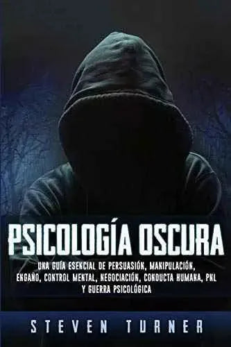 Psicología oscura: Una guía esencial de persuasión, manipulación, engaño, control mental... Libro Bravex Publications Bravex Publications, Desarrollo personal y autoayuda, Libro SacrificioShop sacrificioshop.com {{ shop.shopifyCountryName }} {{ shop.shopifyProvince }} 1950922324 14.65 Psicología oscura: Una guía esencial de persuasión, manipulación, engaño, control mental... - Default Title